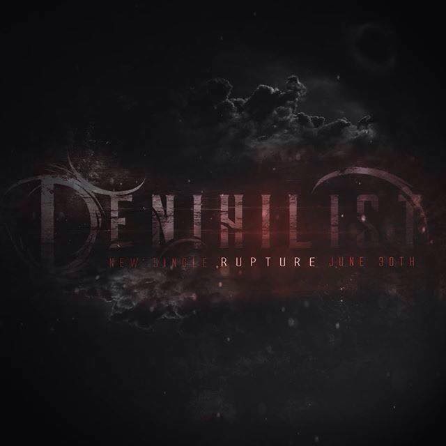 Denihilist – Rupture [New Song] (2015)